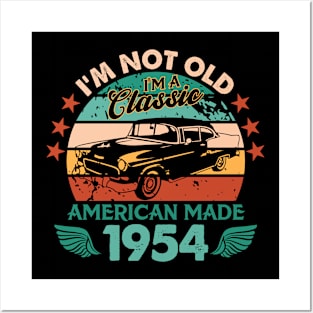 Vintage 1954 Car Birthday Gift Im Not Old Im a Classic 1954 Posters and Art